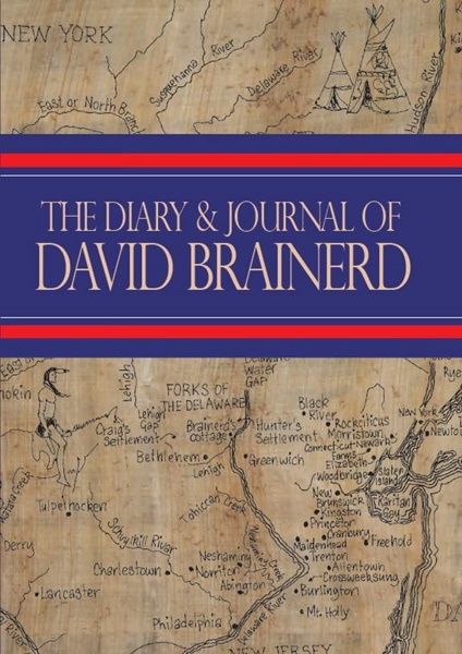 Diary and Journal of David Brainerd, Missionary to the Native Americans