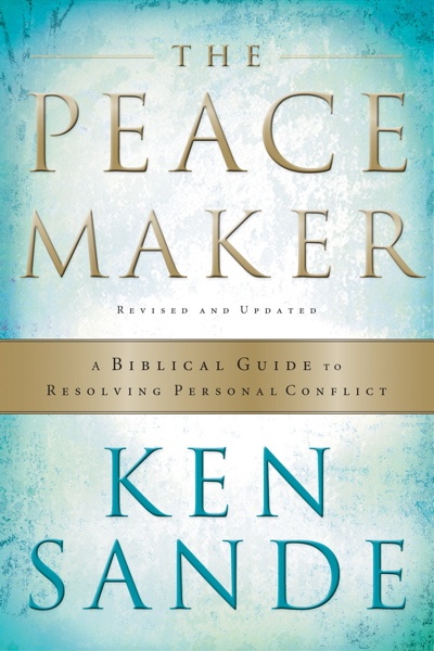 Ken Sande’s The Peacemaker